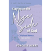 Staying on the Nice Side of God: A Childhood Memoir - Paperback