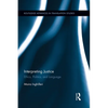 Interpreting Justice: Ethics, Politics and Language - Paperback
