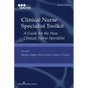 Clinical Nurse Specialist Toolkit: A Guide for the New Clinical Nurse Specialist - Spiral