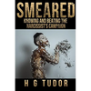 Smeared: Knowing and Beating the Narcissist's Campaign - Paperback