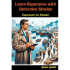 Learn Esperanto with Detective Stories - Paperback