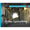 Urban Spelunking with Bobby Tanzilo: Volume 1: Breweries and Malting Plants - Hardcover