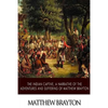 The Indian Captive, A Narrative of the Adventures and Sufferings of Matthew Brayton - Paperback