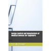 Design Control and Manufacture of Medical Devices for Engineers - Paperback