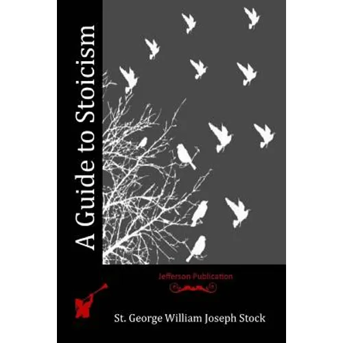 A Guide to Stoicism - Paperback