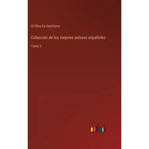 Colección de los mejores autores españoles: Tomo 3 - Hardcover