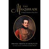 The Masquerade: A Poetic Drama in Four Acts - Paperback