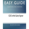 Easy Guide: CQE Certified Quality Engineer: Questions and Answers - Paperback