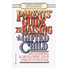 Parent's Guide to Raising a Gifted Child: Recognizing and Developing Your Child's Potential from Preschool to Adolescence - Paperback