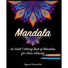 Adult Coloring Books: Mandala for a stress relieving experience - Paperback