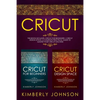 Cricut: 2 BOOKS IN 1. Cricut for Beginners + Cricut Design Space. A Complete Practical Guide to Master your Cricut Machine - Paperback