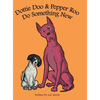 Dottie Doo & Pepper Roo Do Something New - Hardcover