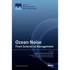 Ocean Noise: From Science to Management - Hardcover