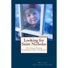 Looking for Saint Nicholas: And Renew Your Connection to Jesus - Paperback