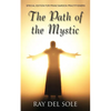 The Path of the Mystic: Special Edition for Franz Bardon Practitioners - Paperback