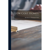 Low Cost Homes. - Paperback