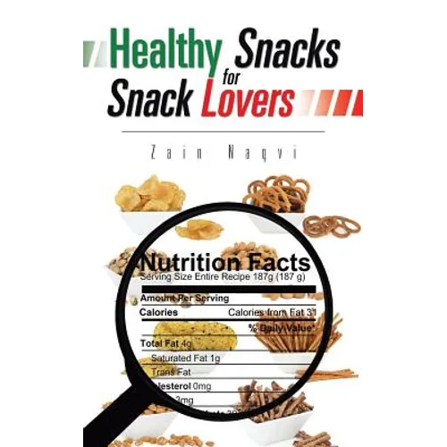 Healthy Snacks for Snack Lovers - Paperback