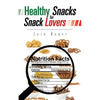 Healthy Snacks for Snack Lovers - Paperback