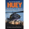 Huey: The Story of an Assault Helicopter Pilot in Vietnam - Paperback