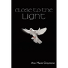 Close to the Light - Paperback
