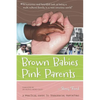 Brown Babies Pink Parents - Paperback