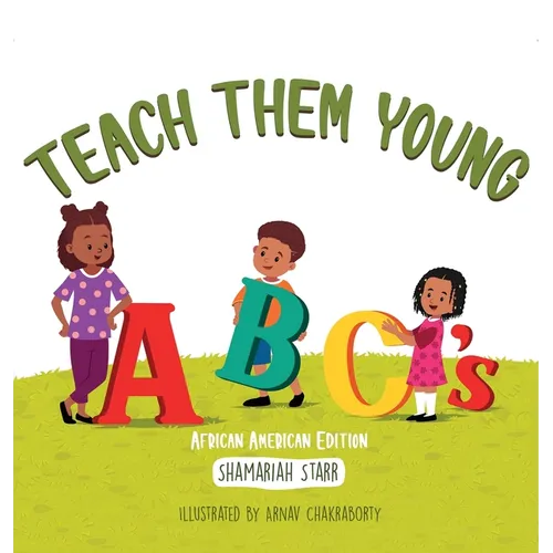 Teach Them Young ABC's African American Edition - Hardcover
