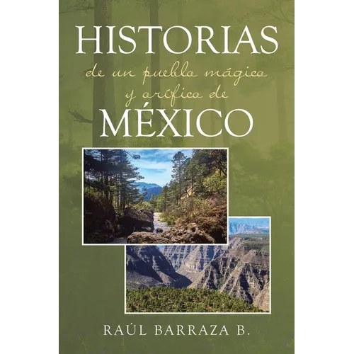 Historias de un pueblo mágico y orífico de México - Paperback
