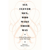 All Clever Men, Who Make Their Way: Critical Discourse in the Old South - Paperback