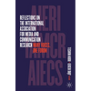 Reflections on the International Association for Media and Communication Research: Many Voices, One Forum - Paperback