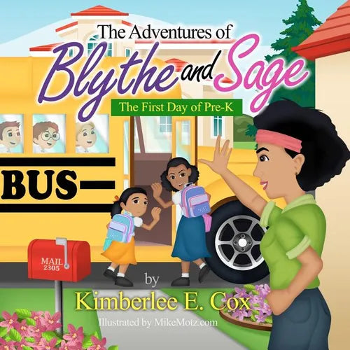 The Adventures of Blythe and Sage: The First Day of Pre-K - Paperback