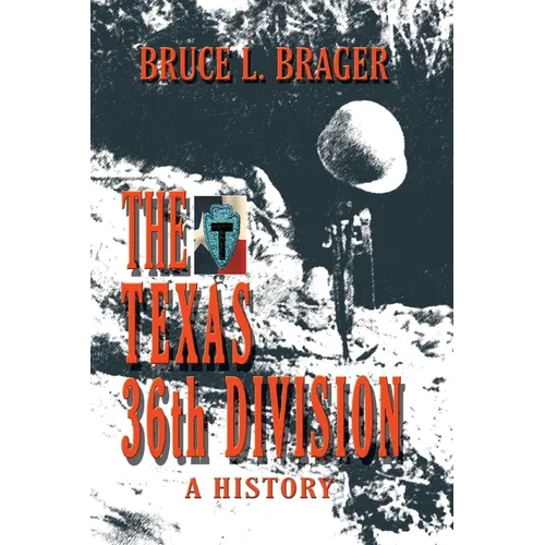 The Texas 36th Division: A History - Paperback