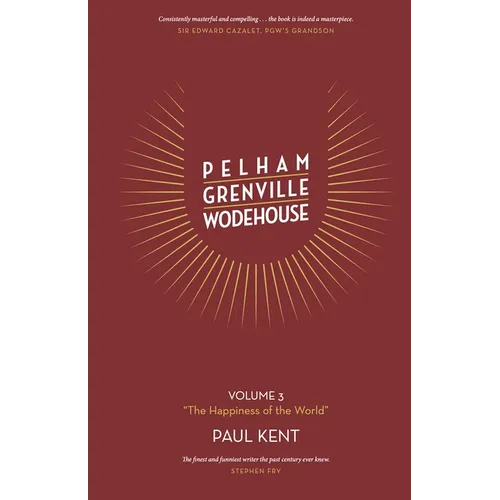 Pelham Grenville Wodehouse - Volume 3: The Happiness of the World - Hardcover