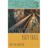 Cycling the Katy Trail: A Tandem Sojourn Along Missouri's Katy Trail - Paperback