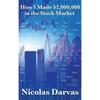 How I Made $2,000,000 in the Stock Market: A Study in Discipline, Method, and Financial Success - Hardcover