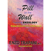 The Pill on the Wall(R): Inspired by Enzology(TM) - Paperback