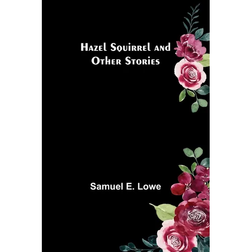 Hazel Squirrel and Other Stories - Paperback