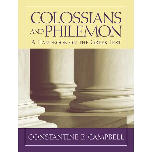 Colossians and Philemon: A Handbook on the Greek Text - Paperback