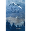 Welcome to our Cabin Guest Book - Hardcover