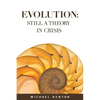 Evolution: Still a Theory in Crisis - Paperback