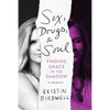 Sex, Drugs, & Soul: Finding Grace in the Shadow - Paperback
