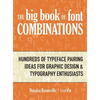 The Big Book of Font Combinations: Hundreds of Typeface Pairing Ideas for Graphic Design & Typography Enthusiasts - Hardcover