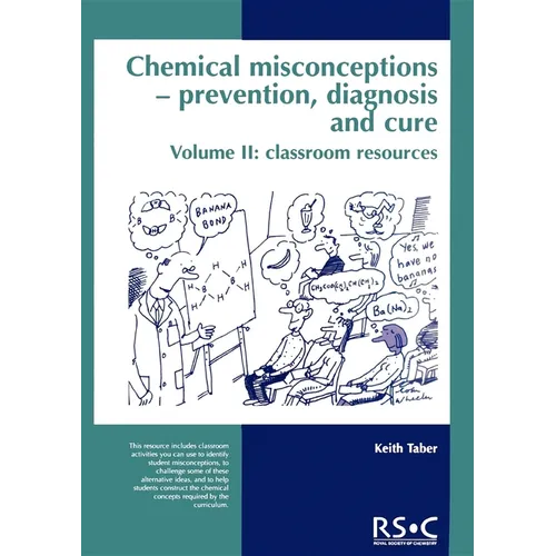 Chemical Misconceptions: Prevention, Diagnosis and Cure: Classroom Resources, Volume 2 - Paperback