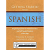Getting Started with Spanish: Beginning Spanish for Homeschoolers and Self-Taught Students of Any Age - Paperback