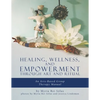Healing, Wellness, and Empowerment Through Art and Ritual: An Arts-based Group Therapy Manual - Paperback