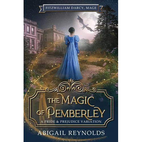 The Magic of Pemberley: A Pride & Prejudice Variation - Paperback