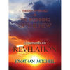 The End of the Old and the Beginning of the New, Comments on Revelation - Paperback
