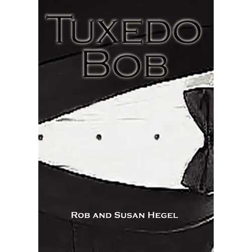 Tuxedo Bob - Hardcover