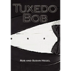 Tuxedo Bob - Hardcover