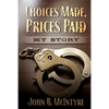 Choices Made, Prices Paid - Paperback
