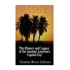 Assur: The History and Legacy of the Ancient Assyrian Empire's Capital City - Paperback